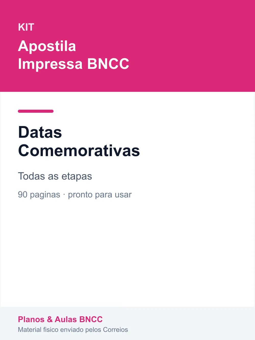 Kit Datas Comemorativas — Todas as etapas (Apostila Impressa BNCC)