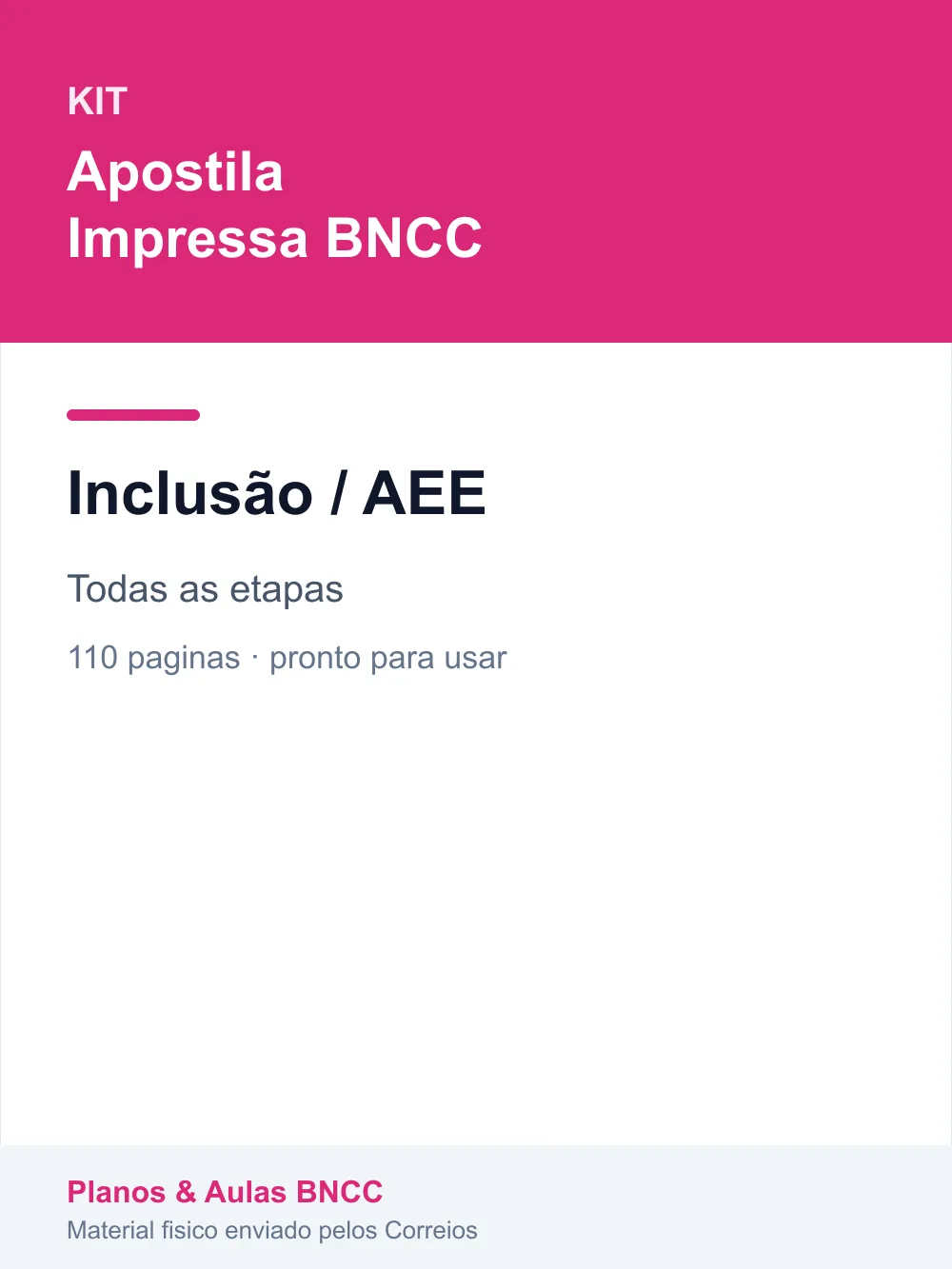 Kit Inclusão / AEE — Todas as etapas (Apostila Impressa BNCC)