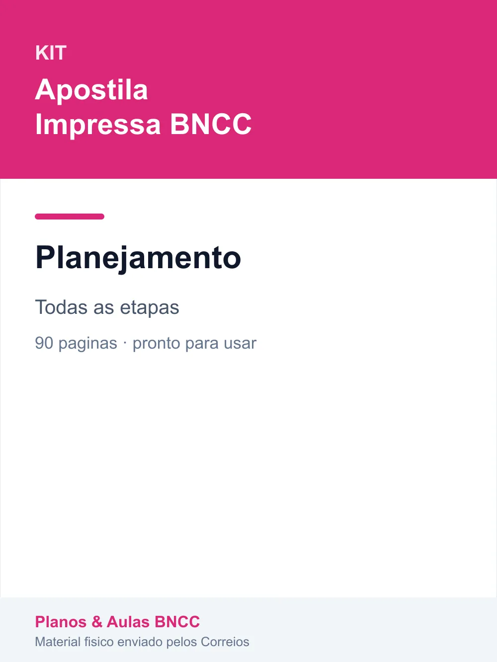 Kit Planejamento — Todas as etapas (Apostila Impressa BNCC)